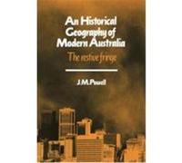 An Historical Geography of Modern Australia, Cambridge Studies in Historical Geography, Vol 11 J.M. Powell (Auteur)