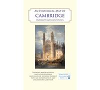 An Historical Map of Cambridge: University and County Town