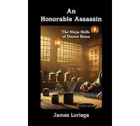 AN HONORABLE ASSASSIN: The Ninja Skills of Doctor Baian