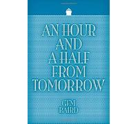 An Hour And A Half From Tomorrow