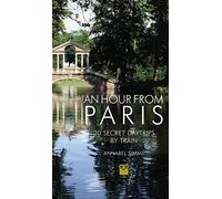 An hour from paris-20 secret day trips by train