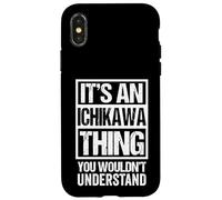 市川苗字名字 an Ichikawa Thing You Wouldn't Understand Family Name Coque pour iPhone X/XS