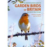 An Id Guide To Garden Birds Of Britain & Northwest Europe