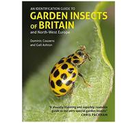 An Identification Guide To Garden Insects Of Britain And North-West Europe