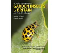 An Identification Guide to Garden Insects of Britain and North-West Europe