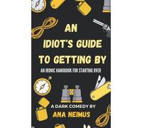An Idiot's Guide To Getting By