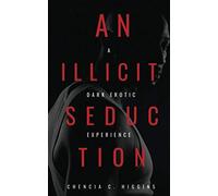 An Illicit Seduction: a Dark Erotic Experience