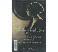 An Illuminated Life: Belle Da Costa Greene's Journey From Prejudice To Privilege