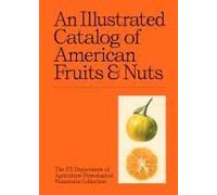 An Illustrated Catalog Of American Fruits & Nuts