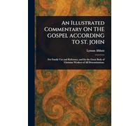 An Illustrated Commentary ON THE GOSPEL ACCORDING TO ST. JOHN