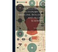 An Illustrated Dictionary Of Medicine, Biology And Allied Sciences; Volume 2