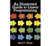 An Illustrated Guide to Linear Programming