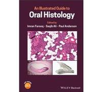 An Illustrated Guide to Oral Histology An Illustrated Guide to Oral Histology (Auteur)