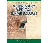 An Illustrated Guide To Veterinary Medical Terminology