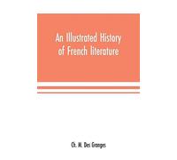 An Illustrated History Of French Literature