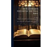 An Illustrated History Of The Holy Bible
