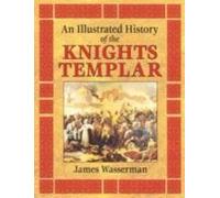 An Illustrated History Of The Knights Templar