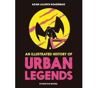 An Illustrated History of Urban Legends