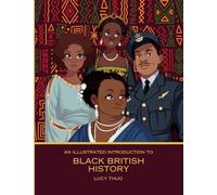 An Illustrated Introduction to Black British History
