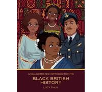 An Illustrated Introduction to Black British History