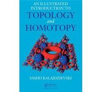 An Illustrated Introduction To Topology And Homotopy (Hardcover) Sasho University Of Manitoba Kalajdzievski, Canada Winnipeg (Auteur)