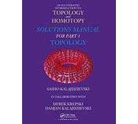 An Illustrated Introduction To Topology And Homotopy Solutions Manual For Part 1 Topology