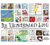 Une vie illustrée – S'inspirer des carnets privés d'artistes, d'illustrateurs et de designers