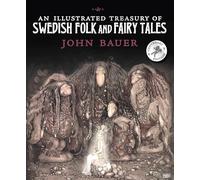 An Illustrated Treasury Of Swedish Folk And Fairy Tales