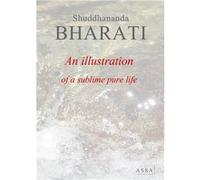 An illustration of a sublime pure life Bharati Shuddhananda (Auteur)
