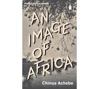 [(An Image of Africa/ The Trouble with Nigeria)] [ By (author) Chinua Achebe ] [August, 2010]