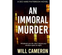 An Immoral Murder: A DCI Mike Patterson Investigation Book 1