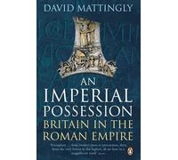 An Imperial Possession: Britain in the Roman Empire, 54 BC - AD 409 (Penguin