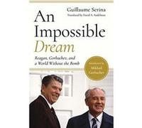 An Impossible Dream by Serina & GuillaumeAndelman & David A.Gorbachev & Mikhail Serina GuillaumeAndelman David A.Gorbachev Mikhail (Auteur)