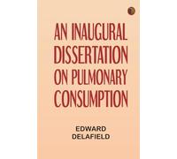 An inaugural dissertation on pulmonary consumption