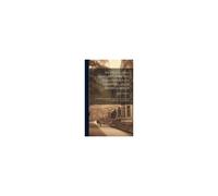An Inaugural Lecture Upon The Foundation Of Dean Ireland's Professorship: Read Before The University Of Oxford Nov. 2, 1847; With Brief Notices Of The