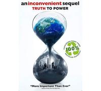 an Inconvenient Sequel: Truth to Power
