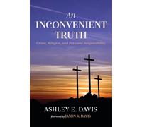 An Inconvenient Truth: Crime, Religion, and Personal Responsibility