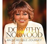 Dorothy Norwood - an Incredible Journey