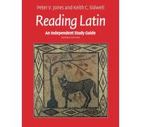 An Independent Study Guide to Reading Latin