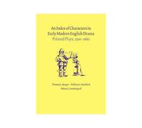 An Index Of Characters In Early Modern English Drama