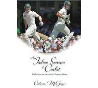 An Indian Summer Of Cricket