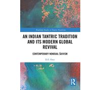 An Indian Tantric Tradition and Its Modern Global Revival