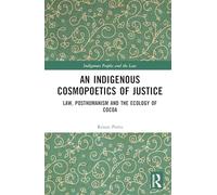 An Indigenous Cosmopoetics of Justice