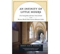 An Infinity of Little Hours by Nancy Maguire Nancy Klein Maguire (Auteur)
