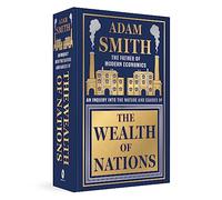 An Inquiry into the Nature and Causes of The Wealth of Nations