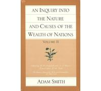 An Inquiry into the Nature and Causes of the Wealth of Nations
