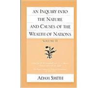 An Inquiry into the Nature and Causes of the Wealth of Nations