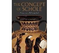 An Inquiry Into The Philosophical Concept Of Scholê