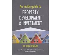 An Inside Guide To Property Development And Investment