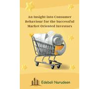 An Insight Into Consumer Behavior For The Successful Market Oriented Investors